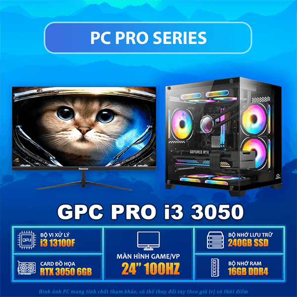 GPC PRO i3 13100F / RTX 3050 6GB / H610 / RAM 16GB / SSD 240GB / PSU 550W / MÀN GAMING 24" 100HZ
